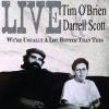 Cover Tim O`Brien & Darrel Scott - Live - We`re Usually A Lot Better Than This